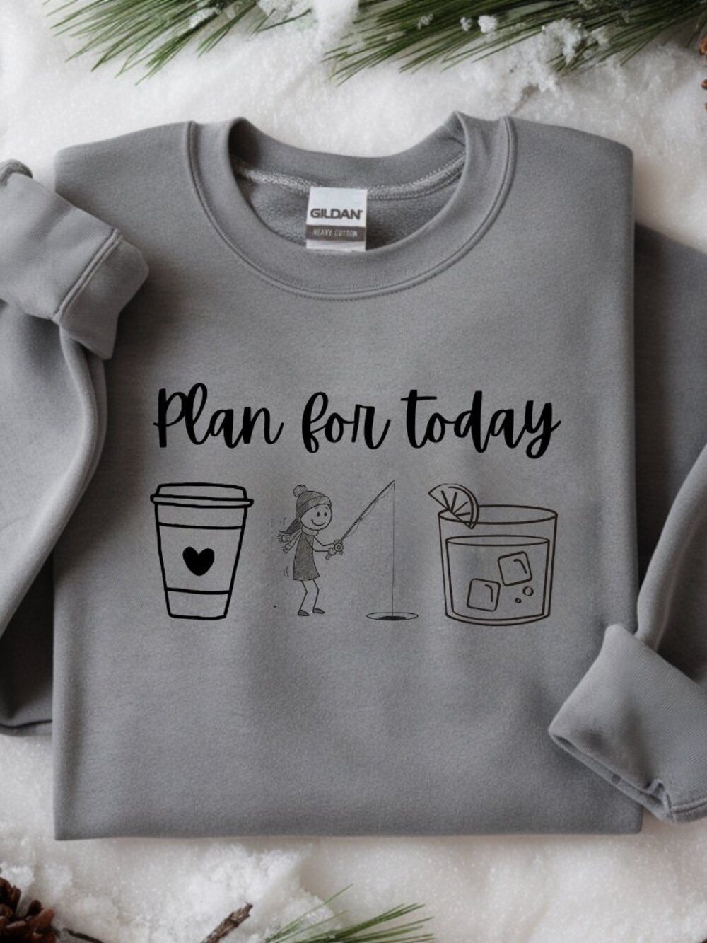 ❄️ CLOSEOUT | Plan for Today Fishing | Crewneck Sweatshirt